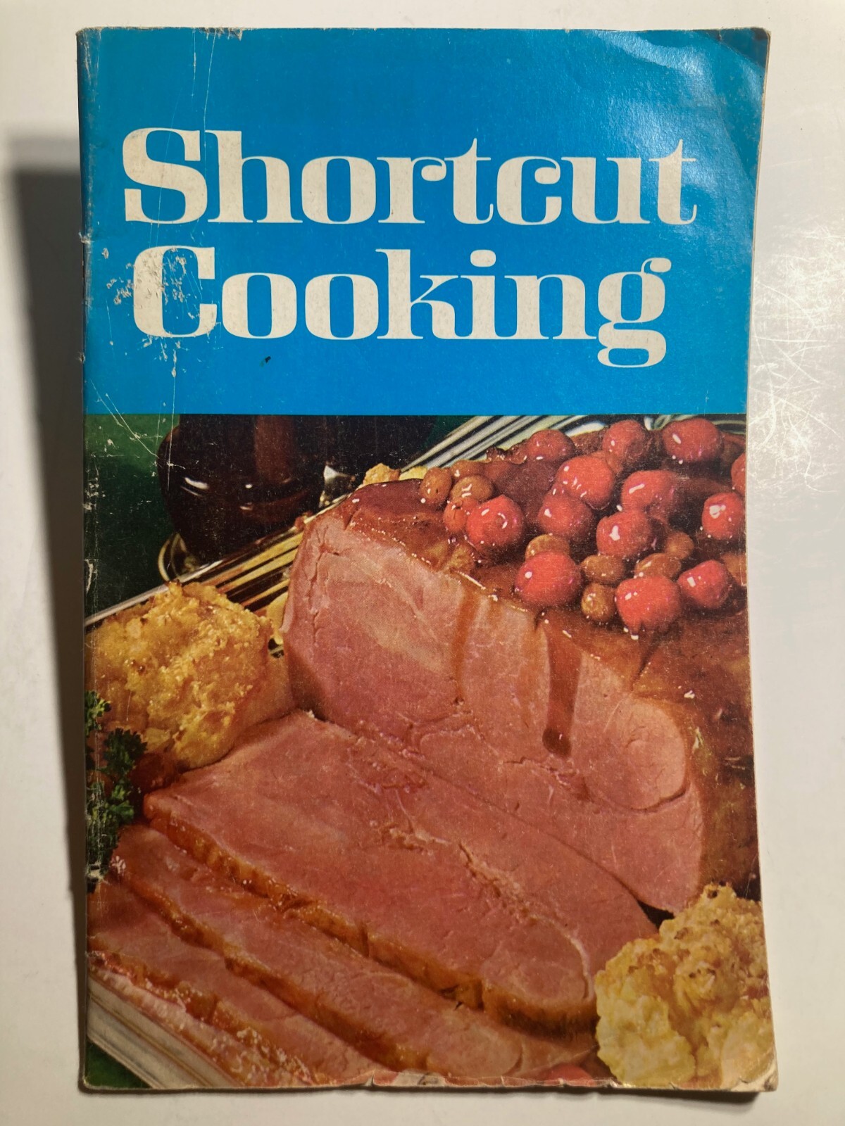 Vintage Cookbook SHORTCUT COOKING 1969 / Meredith Corporation