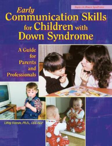 Early Communication Skills for Children With Down Syndrome: A Guide for P – GOOD