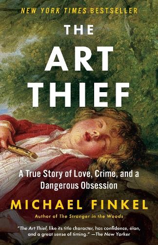 Michael Finkel The Art Thief (Paperback)
