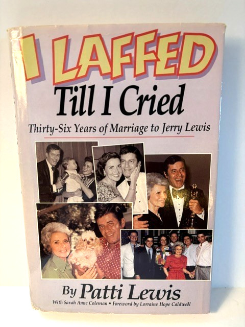 I Laffed Till I Cried : Thirty-Six Years of Marriage to Jerry Lewis by Patti