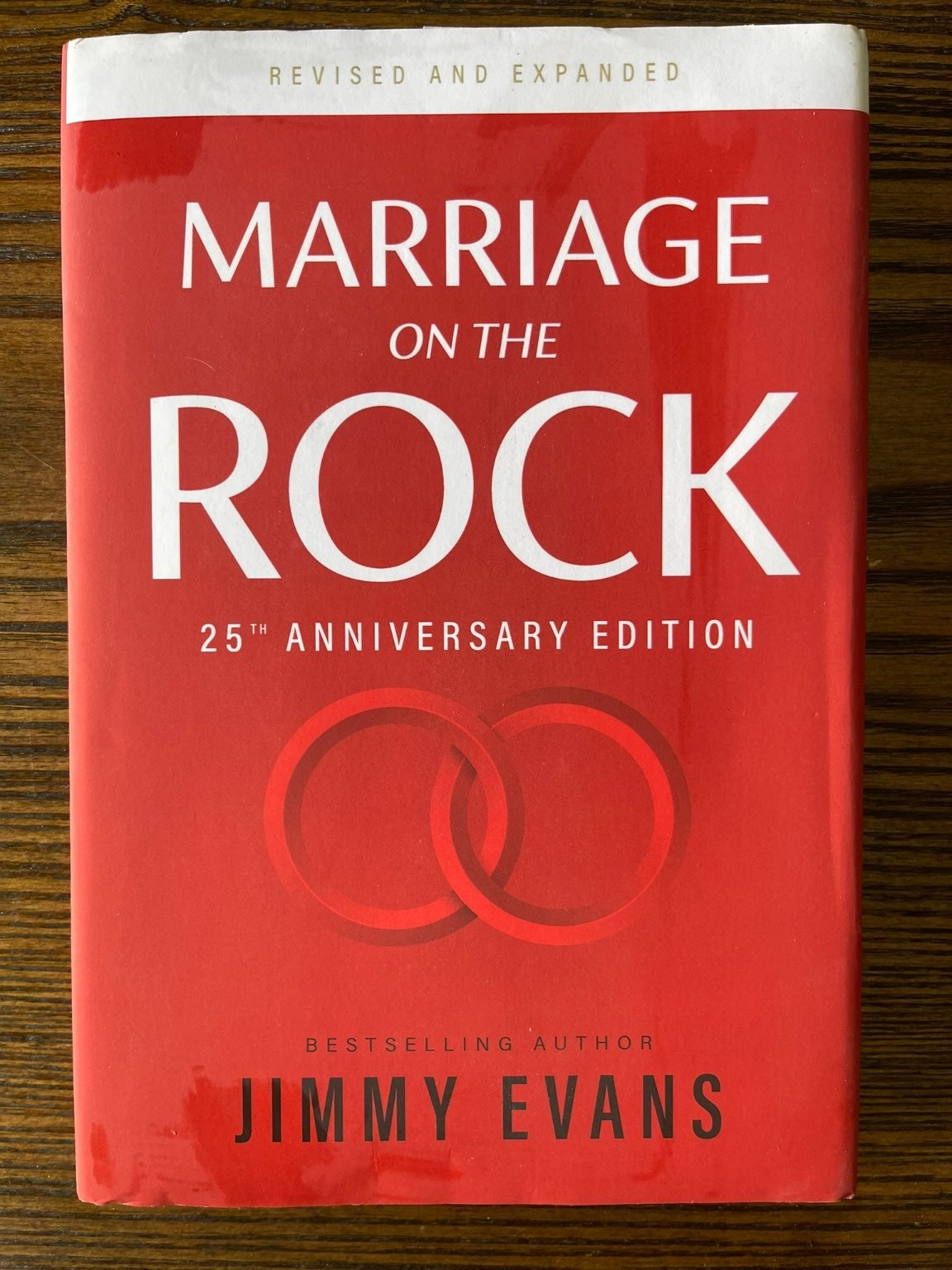 Marriage On The Rock by Jimmy Evans 25th Anniversary Ed. Revised Expanded:VG