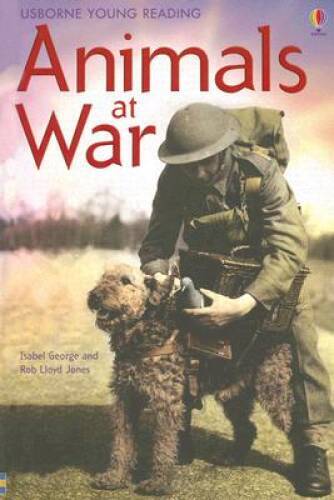 Animals at War (Usborne Young Reading: Series Three) – Hardcover – GOOD