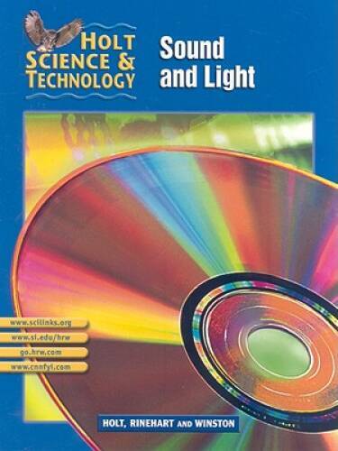 Holt Science & Technology [Short Course]: Pupil Edition [O] Sound and Lig – GOOD