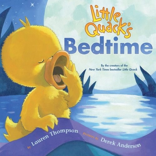 Little Quack’s Bedtime, Lauren Thompson, Very Good Book