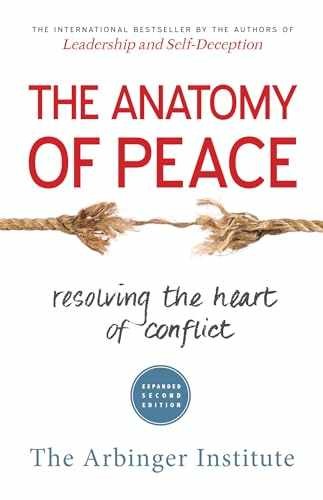 The Anatomy of Peace: – Paperback, by The Arbinger Institute – Very Good