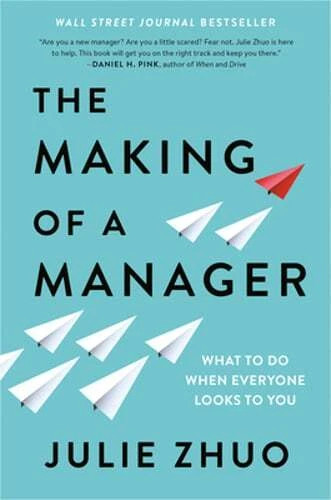 The Making of a Manager by Julie Zhuo | Leadership & Management Paperback Book