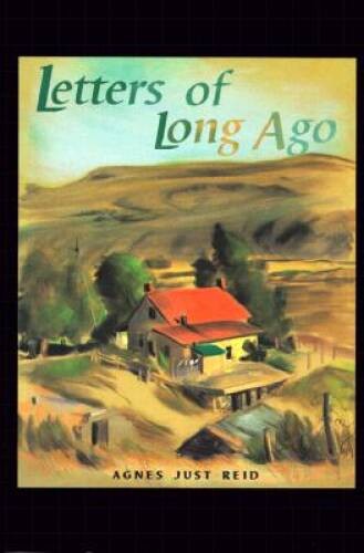 Letters of Long Ago – Paperback By Reid, Agnes Just – GOOD