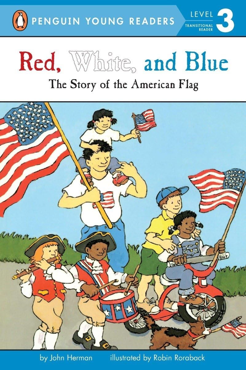 Red, White, and Blue: The Story of the American Flag (Penguin Young Readers,…