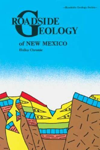 Roadside Geology of New Mexico (Roadside Geology Series) – Paperback – GOOD