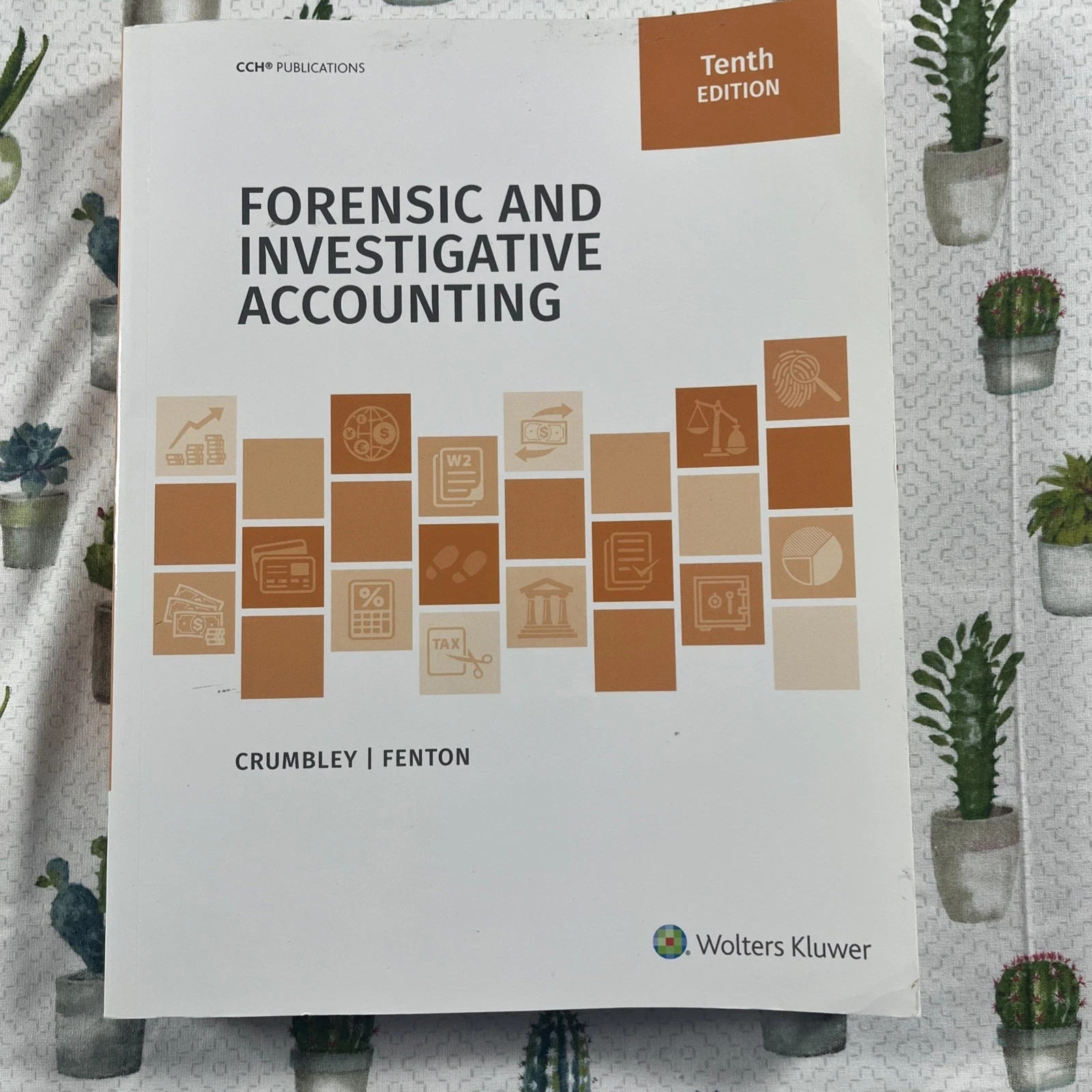 Forensic and Investigative Accounting 10th Edition – Crumbley Fenton Tenth Ed.