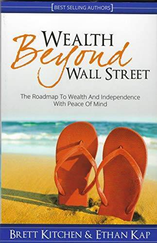 Wealth Beyond Wall Street – Paperback By Kitchen, Brett; Kap, Ethan – GOOD