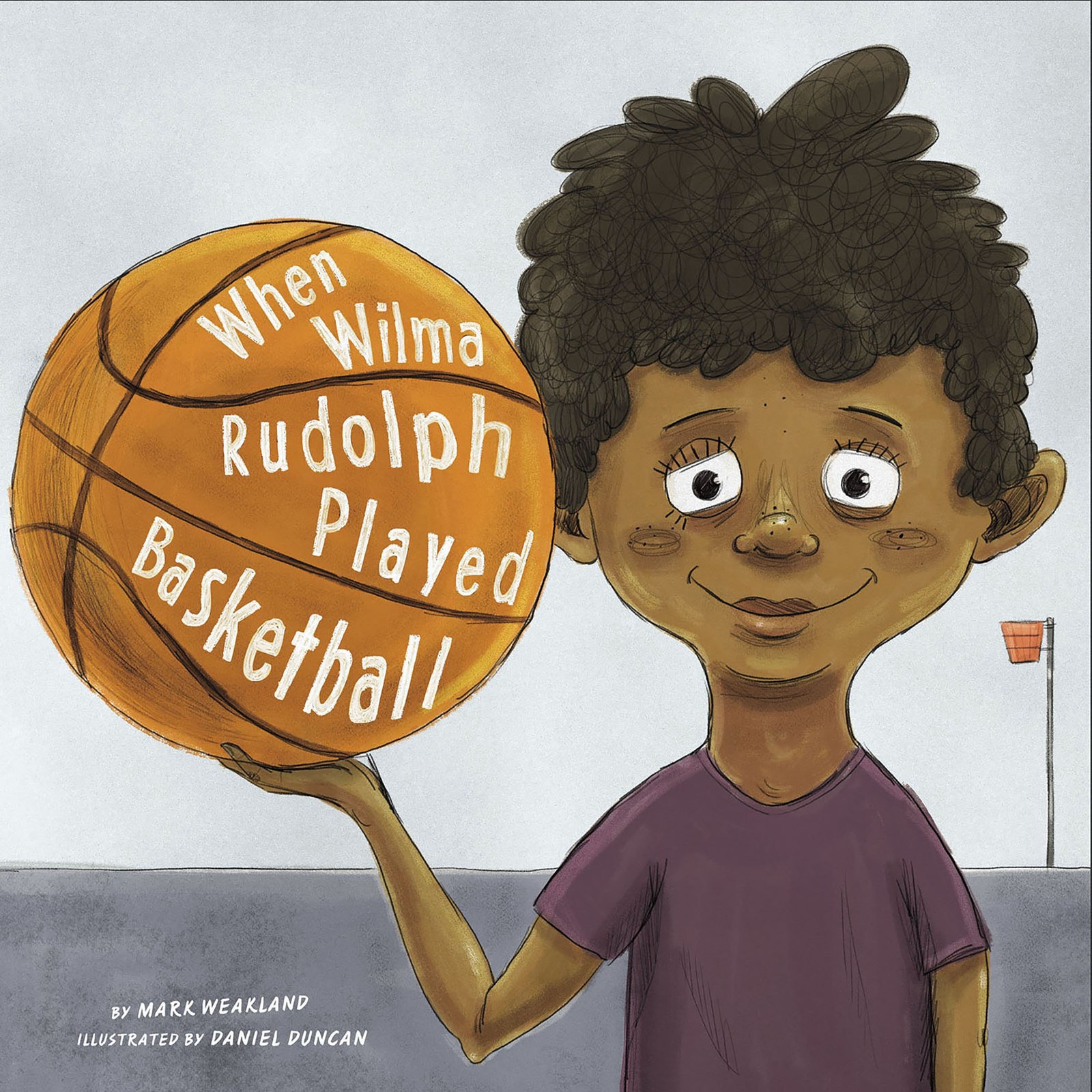 Mark Weakland When Wilma Rudolph Played Basketball (Paperback)