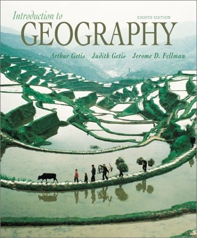 Introduction to Geography, Getis, Arthur,Getis, Judith,Fellmann, Jerome Donald,F