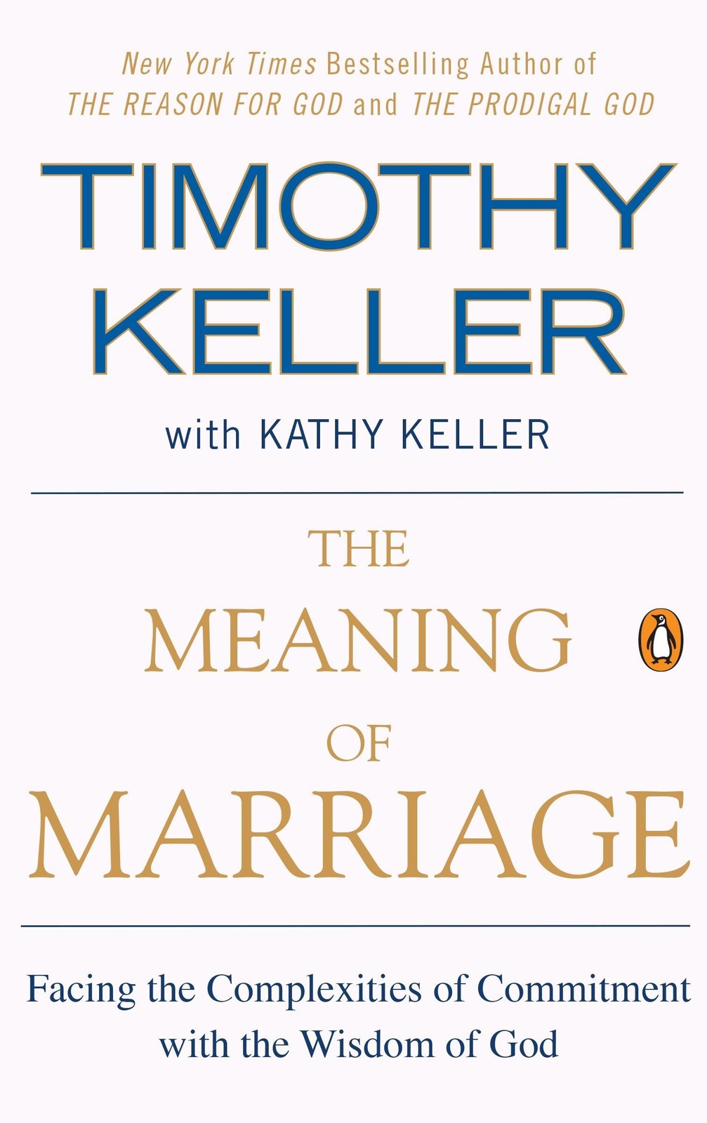 The Meaning of Marriage: Facing the Complexities of Commitment with the Wisd…