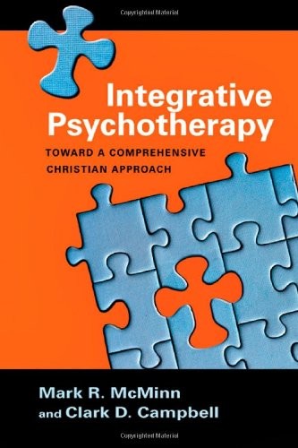 Integrative Psychotherapy: Toward a Comprehensive Christian Approach – hardc…