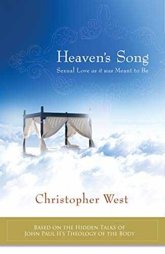 Heaven’s Song: Sexual Love as it was – Paperback, by Christopher West – New h