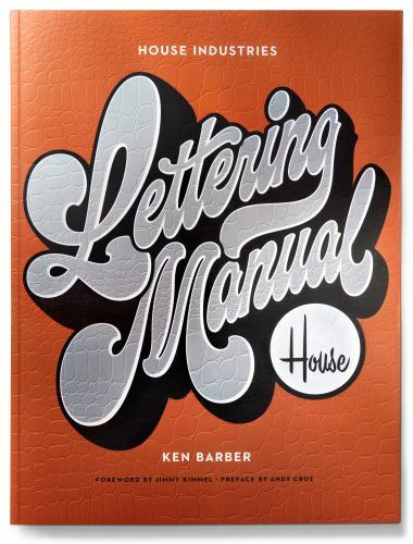 House Industries Lettering Manual, Paperback by Barber, Ken; Kimmel, Jimmy (F…