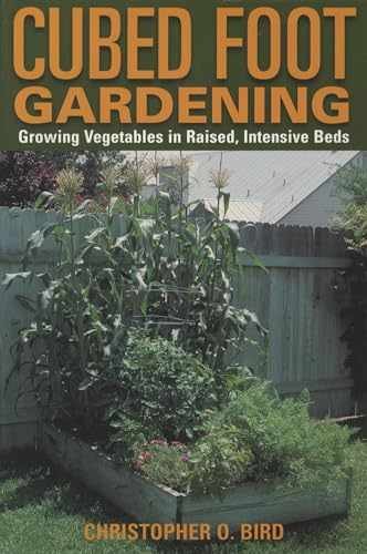Cubed Foot Gardening: Growing – Paperback, by Bird Christopher O. – Acceptable