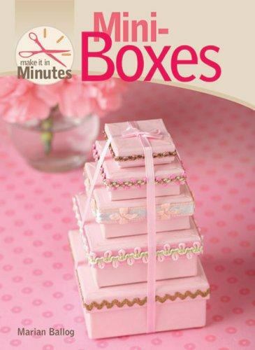 Make It in Minutes: Mini-boxes – Marian Ballog, 9781600590900, hardcover-spiral