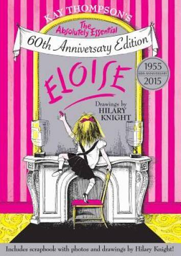 Eloise: The Absolutely Essential 60th Anniversary Edition – VERY GOOD