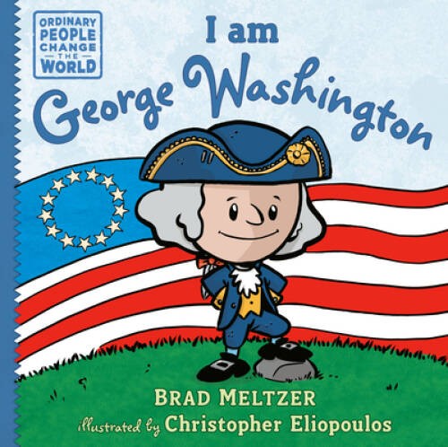 I am George Washington (Ordinary People Change the World) – ACCEPTABLE