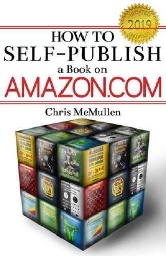 How to Self-Publish a Book on Amazoncom: Writing, Editing, Designin – VERY GOOD