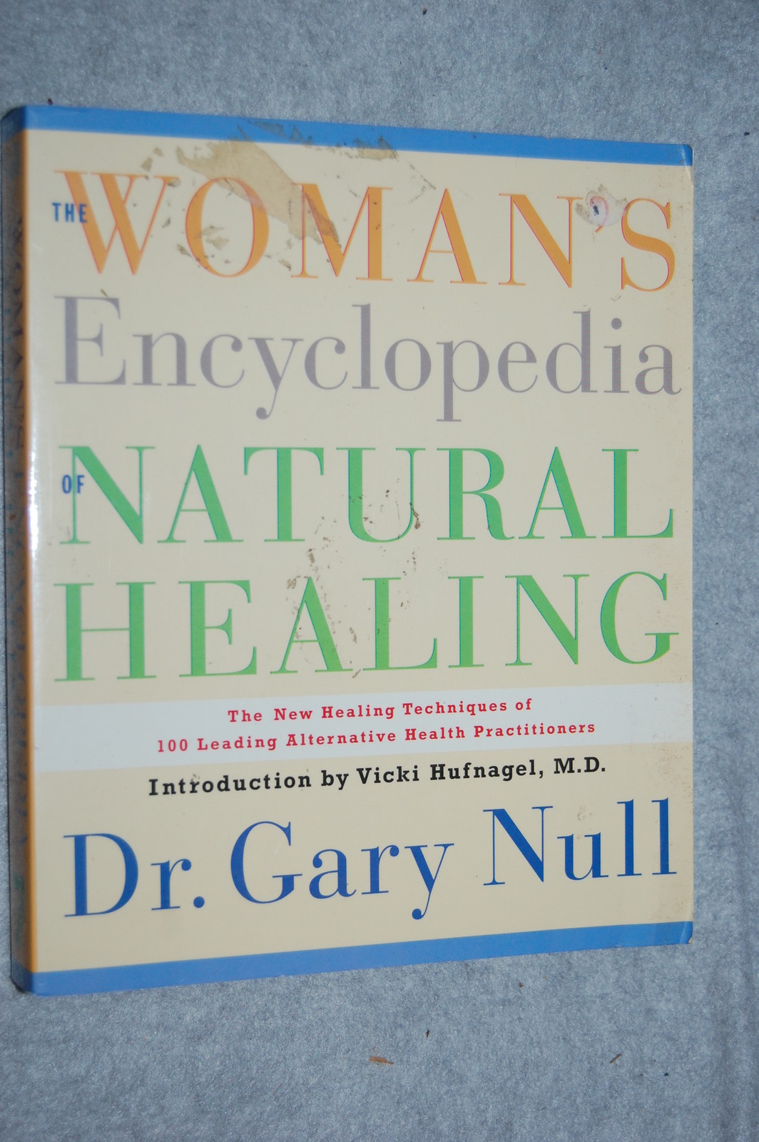 The Woman’s Encyclopedia of Natural Healing : The New Healing Techniques of 1…