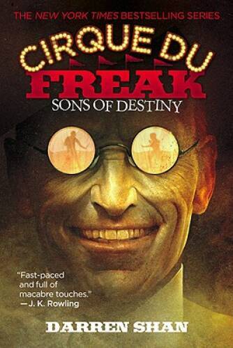 Sons of Destiny (Cirque Du Freak: The Saga of Darren Shan, Book 12 – VERY GOOD