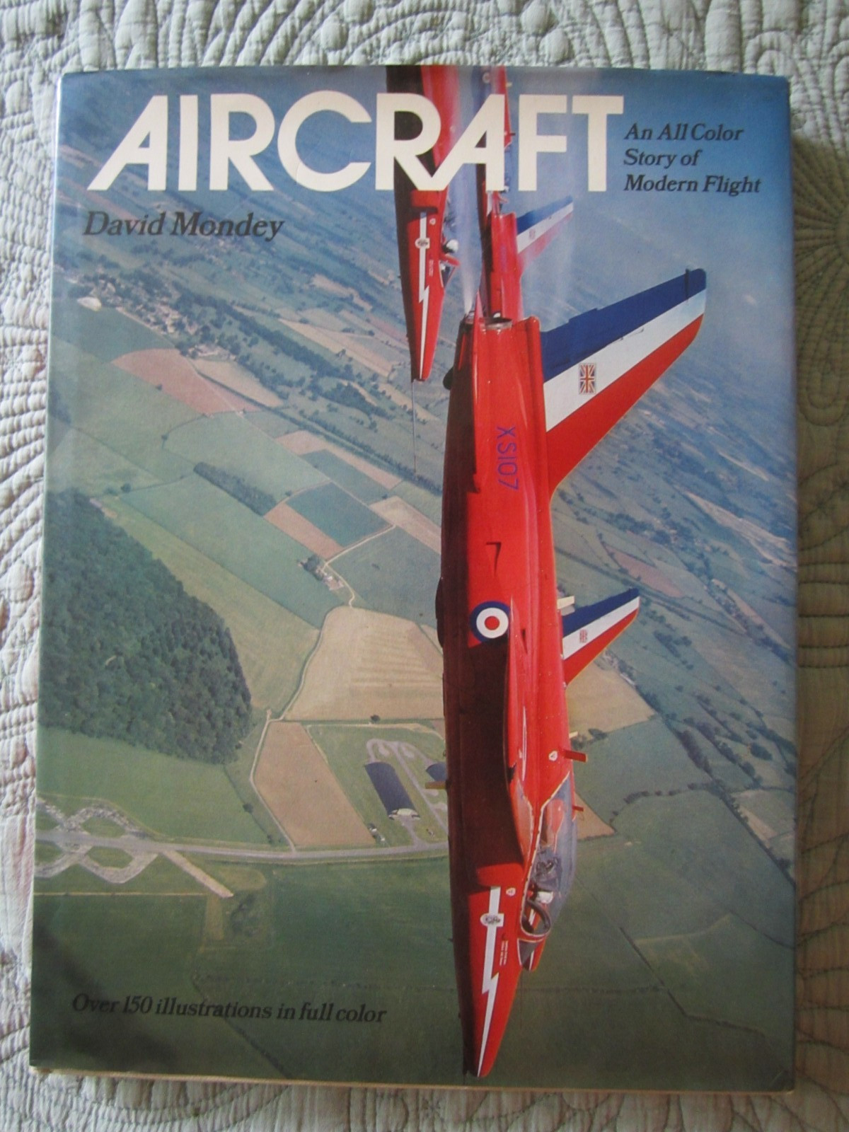 Aircraft: An All Color Story of Modern Flight by David Mondey 104 pages