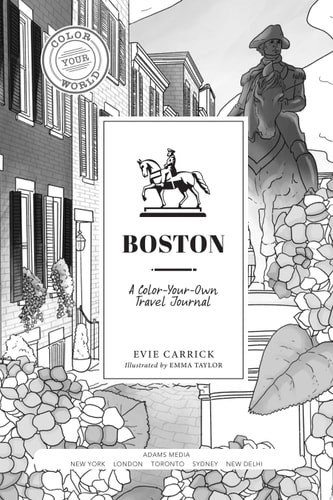 Boston: A Color-Your-Own Travel Journal (Color Your World Travel Journal Series)