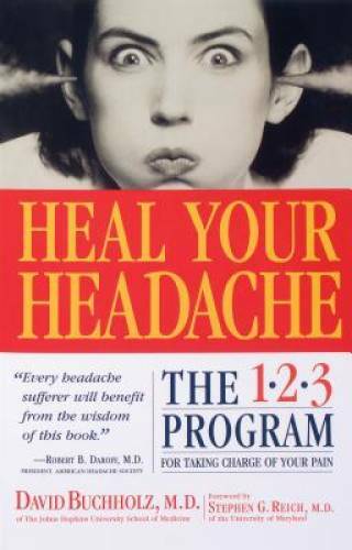 Heal Your Headache – Paperback By David Buchholz – VERY GOOD