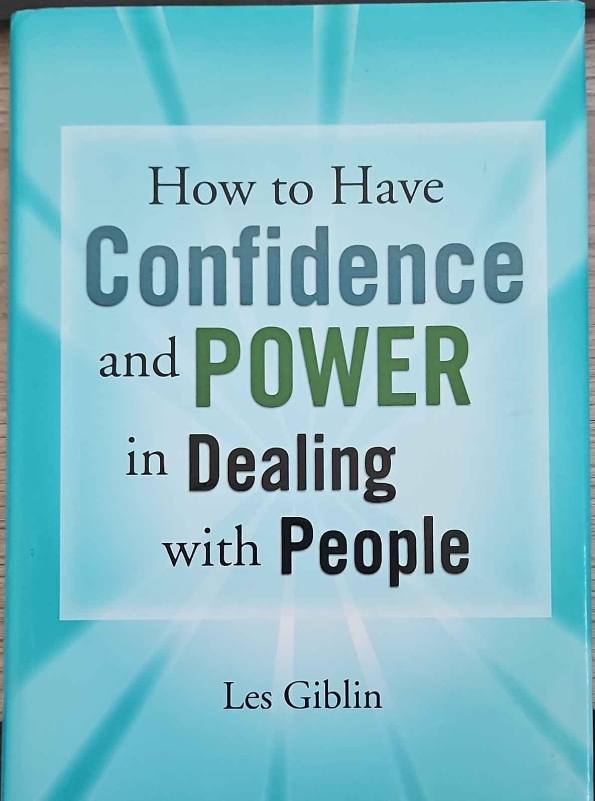 Les Giblin How to Have Confidence and Power in Dealing with People Hardcover