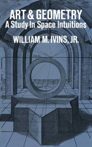 Art and Geometry: A Study in Space Intuitions (Dover Books on Art His – GOOD