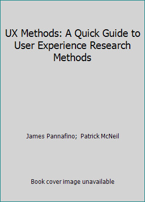 UX Methods: A Quick Guide to User Experience Research Methods