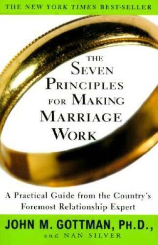 The Seven Principles for Making Marriage Work: A Practical Guide fr – ACCEPTABLE