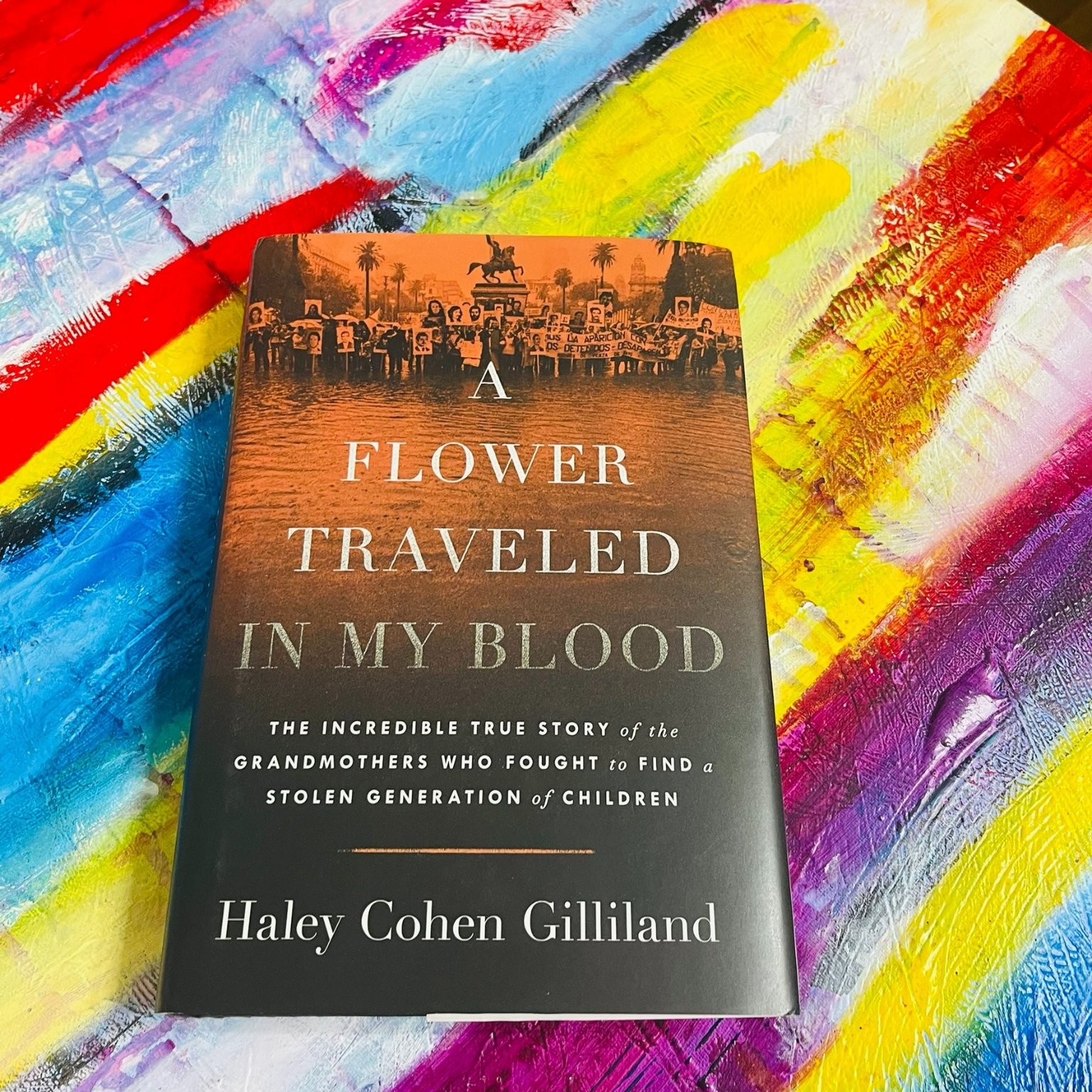 A Flower Traveled In My Blood, Gilliland 2025 First Edition Hardcover History