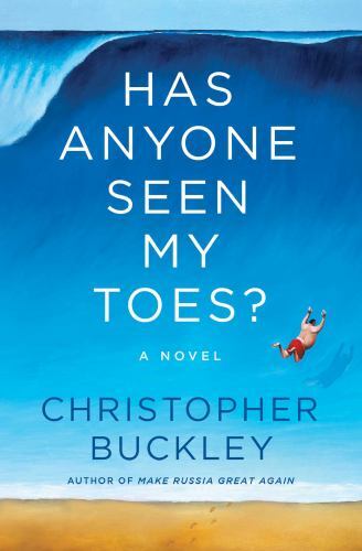 Has Anyone Seen My Toes? – hardcover, Christopher Buckley, 1982198044