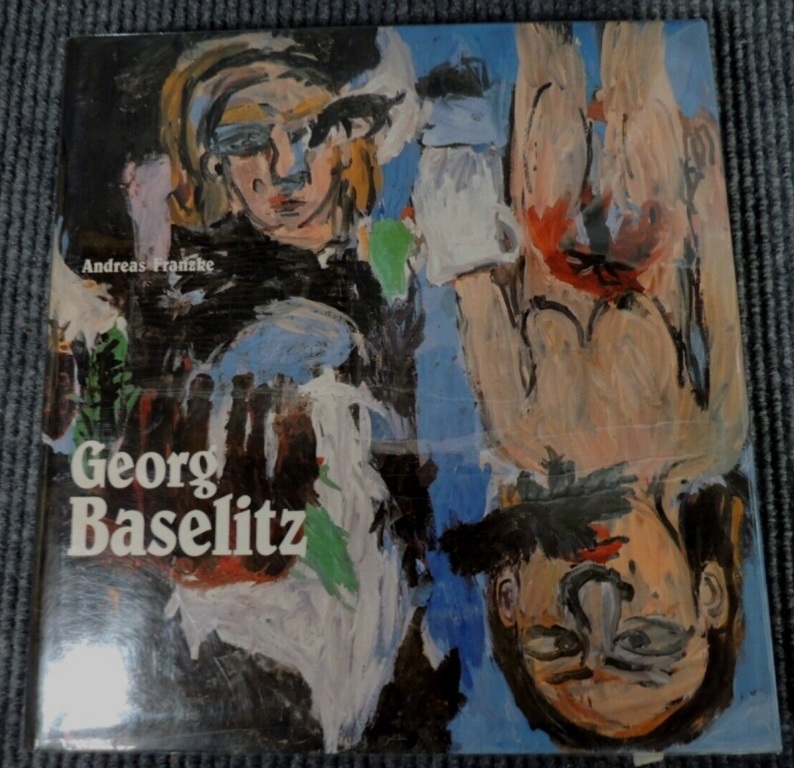 George Baselitz by Andreas Franzke Hardcover DJ 1989 Prestel-Verlag