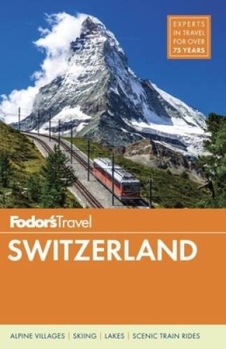 Fodor’s Switzerland (Full-color Travel Guide) – Paperback – GOOD