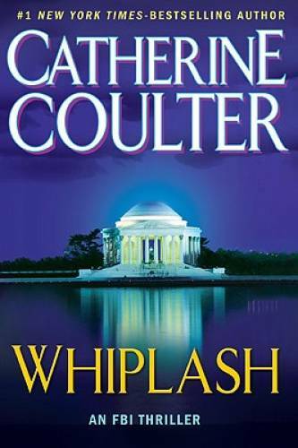 Whiplash (An FBI Thriller) – Hardcover By Coulter, Catherine – VERY GOOD