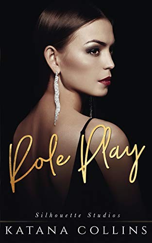 ROLE PLAY (SILHOUETTE STUDIOS) By Katana Collins **BRAND NEW**