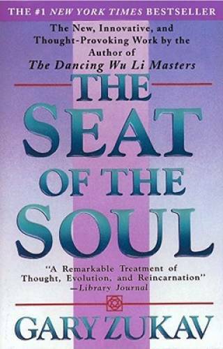 The Seat of the Soul – Paperback By Zukav, Gary – ACCEPTABLE
