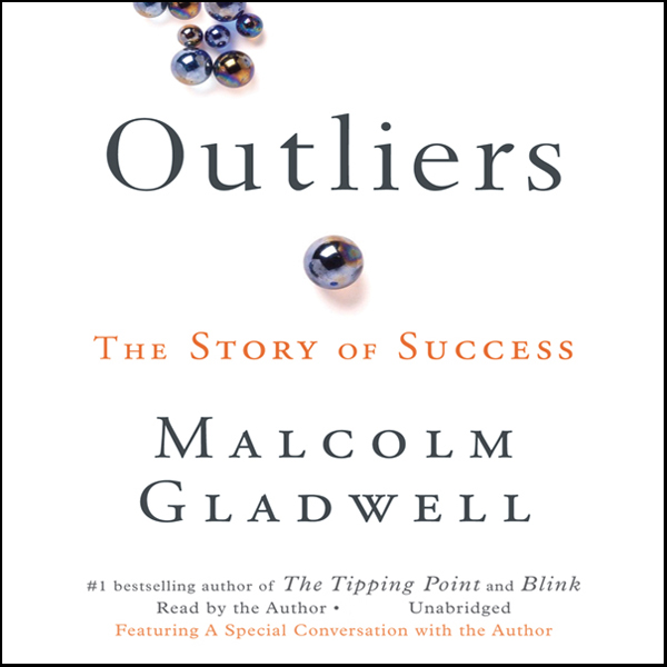 Outliers : The Story of Success by Malcolm Gladwell (2011, Trade Paperback)