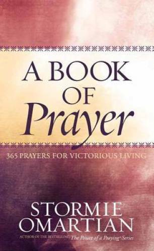 A Book of Prayer: 365 Prayers for Victorious Living – Hardcover – VERY GOOD