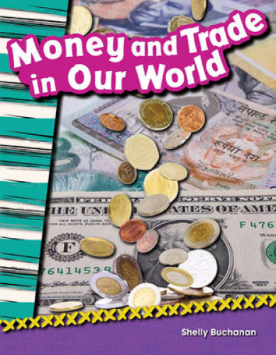 Money and Trade in Our World (Social Studies Readers : Content a – VERY GOOD