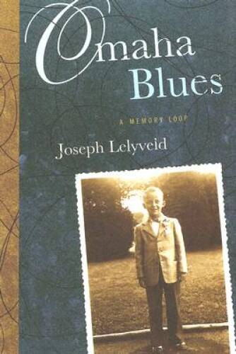 Omaha Blues: A Memory Loop – Hardcover By Lelyveld, Joseph – GOOD