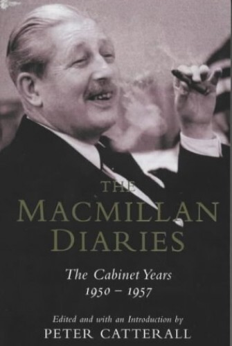 The Macmillan Diaries: The Cabinet Y… by Harold Macmillan Paperback / softback