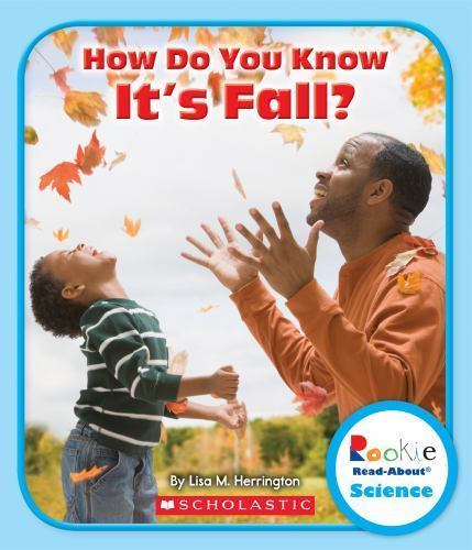 How Do You Know It’s Fall?; Rookie Read-About- paperback, Herrington, 0531225755