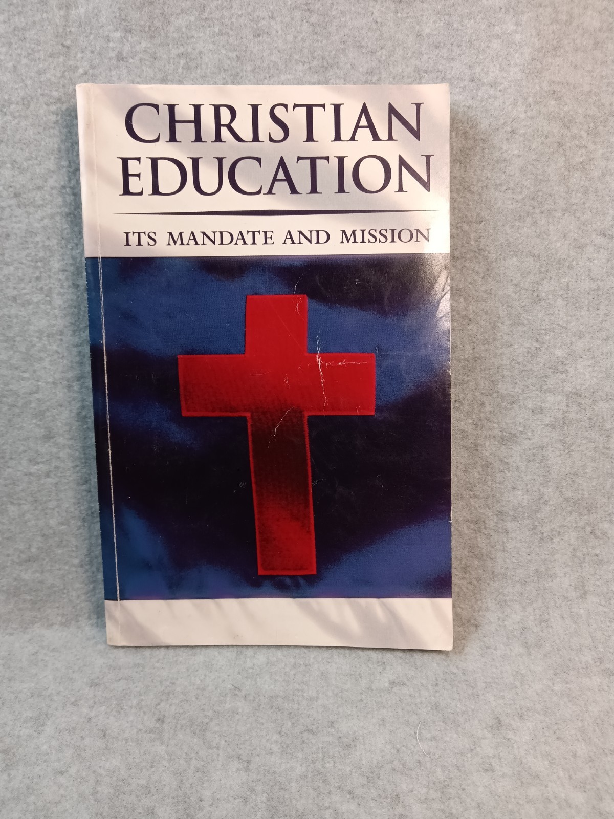 Christian Education, It’s Mandate and Mission, BJU Press