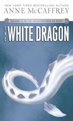 The White Dragon (Dragonriders of Pern Vol 3) By Anne McCaffrey – ACCEPTABLE